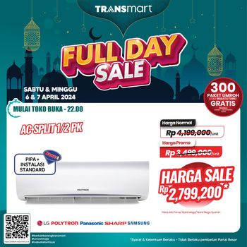 Transmart Full Day Sale untuk pembelian AC split 1/2 PK akan dapat diskon jumbo.
