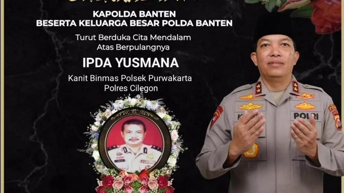 Polda Banten merasakan dukacita mendalam. Seorang PAMA Polres Cilegon atas nama Ipda Yusmana gugur (dok istimewa).