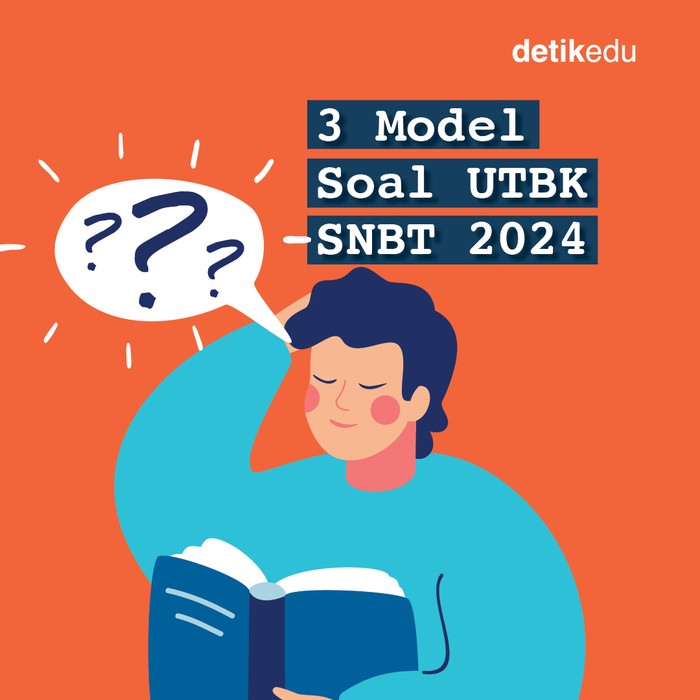 Model Soal SNBT 2024, Ada yang Baru!