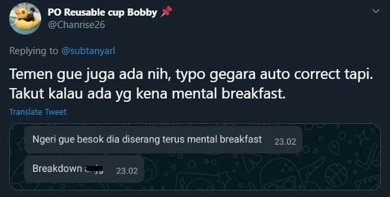 Auto correct kadang suka kasih suggestion yang nggak sesuai dan ending-nya bikin ngakak. Kayak chat di berikut ini.