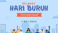 Sejarah Panjang Peringatan Hari Buruh 1 Mei