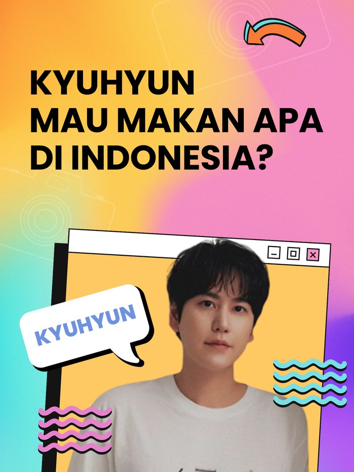 Kyuhyun Super Junior Makanan yang pengen dicobain Kyuhyun Super Junior kalau ke Indonesia