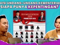 Revisi Undang-undang Kementerian, Siapa Punya Kepentingan?