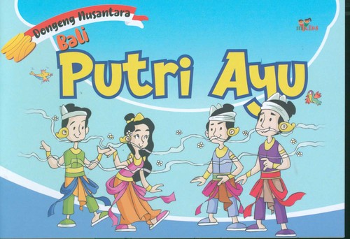 Legenda Putri Ayu dari Bali. (Dok. Perpusnas RI)