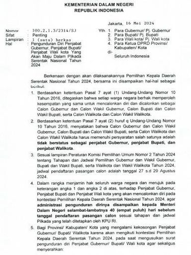Edaran Kementerian Dalam Negeri yang menyebutkan penjabat kepala daerah harus mundur jika maju Pilkada 2024.