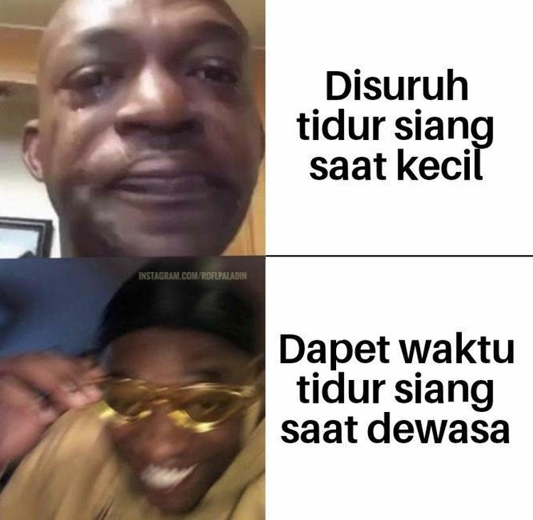 Meme Kocak Tidur Siang, Waktu Kecil Dibenci Sekarang Dinantikan Kenapa ya, waktu kecil rasanya kesal banget tiap disuruh tidur siang? Sekarang, momen tidur siang justru jadi idaman setiap orang dewasa.