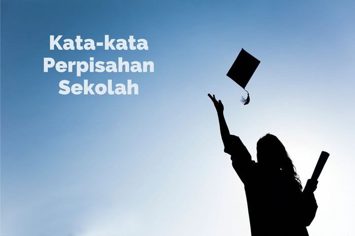 Kata-kata Perpisahan Sekolah untuk Teman dan Guru