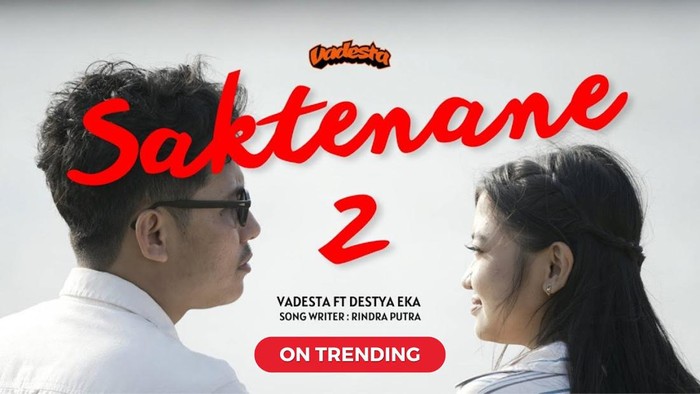 Lagu Saktenane 2 dinyanyikan Vadesta ft Desta Ika.