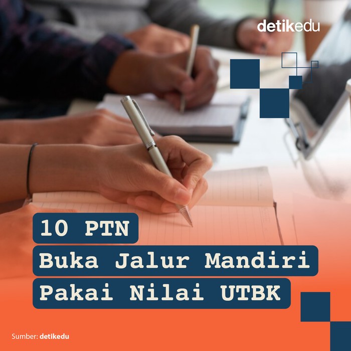 10 PTN Buka Jalur Mandiri Pakai Nilai UTBK