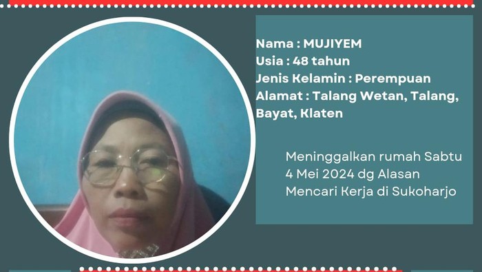 Info Mujiyem, ibu rumah tangga asal Klaten yang hilang sudah 2 bulan.