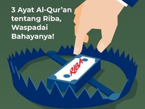 3 Ayat Al-Quran tentang Riba, Waspadai Bahayanya!