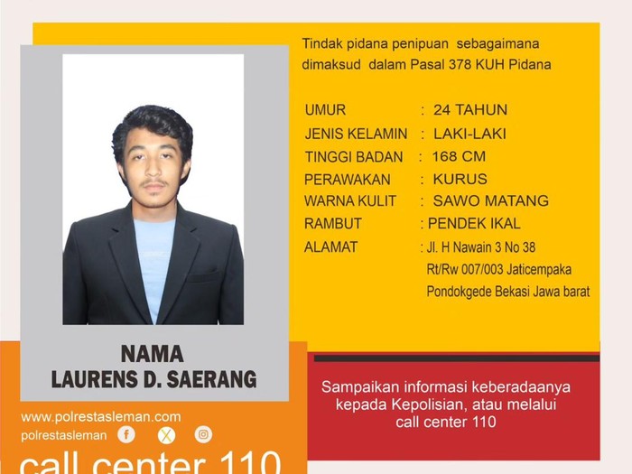 Polresta Sleman menetapkan Laurens D Saerang (24) masuk dalam Daftar Pencarian Orang (DPO) atas kasus tindak pidana penipuan.