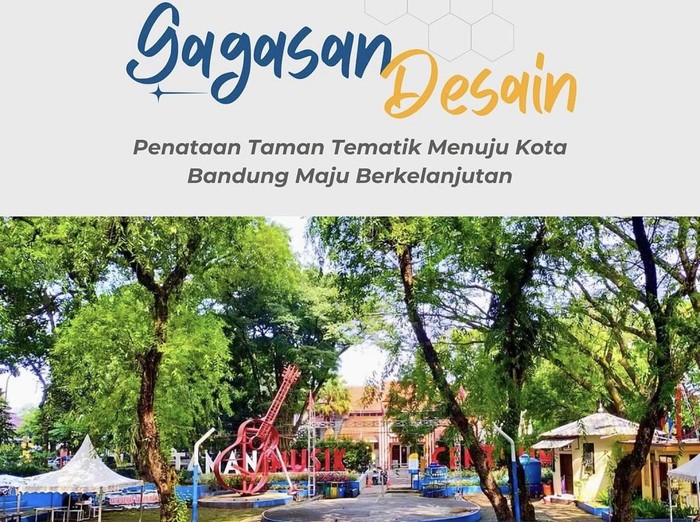 Sayembara Gagasan Desain Taman Tematik Kota Bandung.