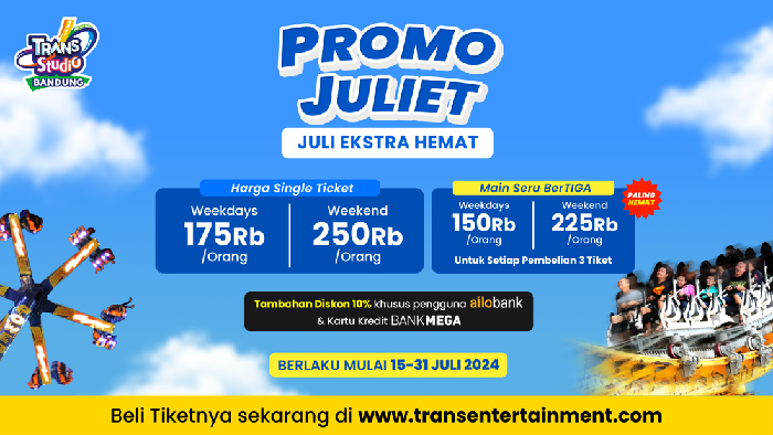 Promo JULIET, Juli Ekstra Hemat di Trans Studio Bandung.