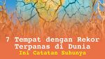 Infografis: 7 Benua Ini Punya Tempat Rekor Terpanasnya, di Mana Saja?