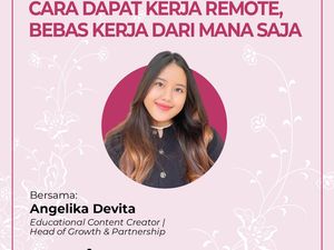 Cari Tahu Cara Lolos Seleksi Kerja dan Bisa Kerja dari Mana Saja, Gratis!