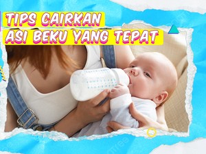 KuTips: Cara Tepat Cairkan ASI Beku Bernutrisi