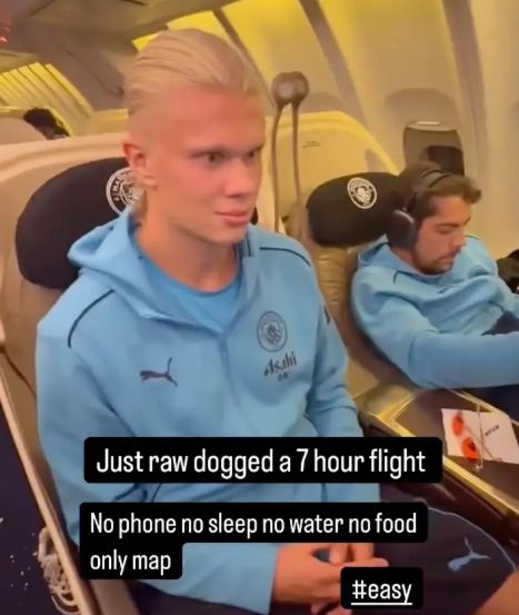 Erling Haaland Raw Dogging selama tujuh jam dalam penerbangan.