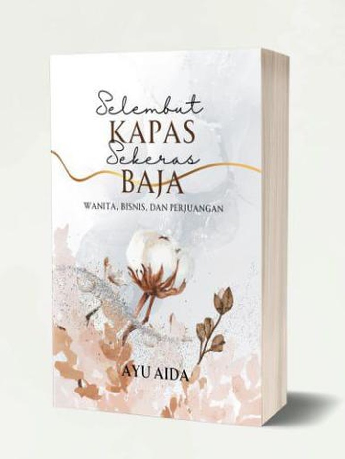 Ayu Aida Buku baru Ayu Aida, Selembut Kapas Sekuat Baja.