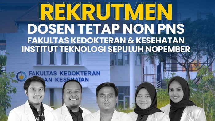 Lowongan dosen Fakultas Kedokteran dan Kesehatan ITS.