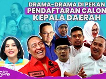Drama-drama di Pekan Pendaftaran Calon Kepala Daerah