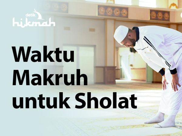 Catat! Ini 5 Waktu Makruh Laksanakan Salat Sunnah
