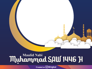 35++ Twibbon Maulid Nabi 2024 untuk Rayakan Hari Kelahiran Rasulullah