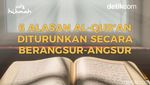 6 Alasan Al-Quran Diturunkan secara Berangsur-angsur