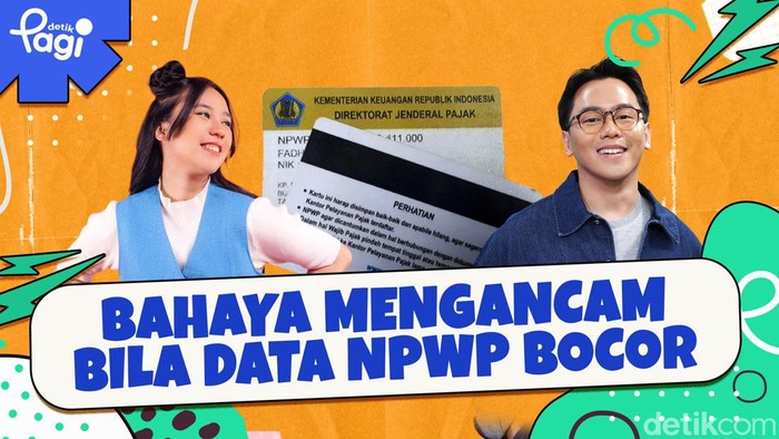 Detik Pagi edisi Jumat, 20 Seotember 2024 membahas Bahaya Mengancam Bila Data NPWP Bocor