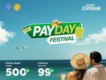 Citilink Bikin PayDay Festival, Diskon Mulai Rp 500 Ribu dan 3 Keuntungan Lain