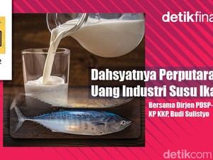 Podcast: Dahsyatnya Perputaran Uang Industri Susu Ikan