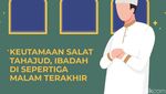 Keutamaan Salat Tahajud, Ibadah di Sepertiga Malam Terakhir