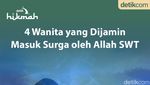 4 Wanita yang Dijamin Masuk Surga oleh Allah SWT