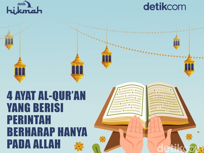 4 Ayat Al-Qur'an yang Berisi Perintah Berharap Hanya pada Allah