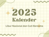 Ada 27 Hari Libur Nasional dan Cuti Bersama di Tahun 2025, Ini Daftar Lengkapnya