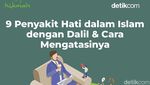 9 Penyakit Hati dalam Islam dengan Dalil & Cara Mengatasinya