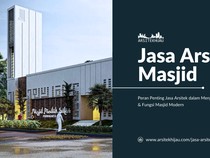 Peran Penting Jasa Arsitek dalam Menjaga Estetika & Fungsi Masjid Modern