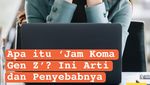 Infografis: Viral Jam Koma Gen Z, Apa Arti dan Penyebabnya?