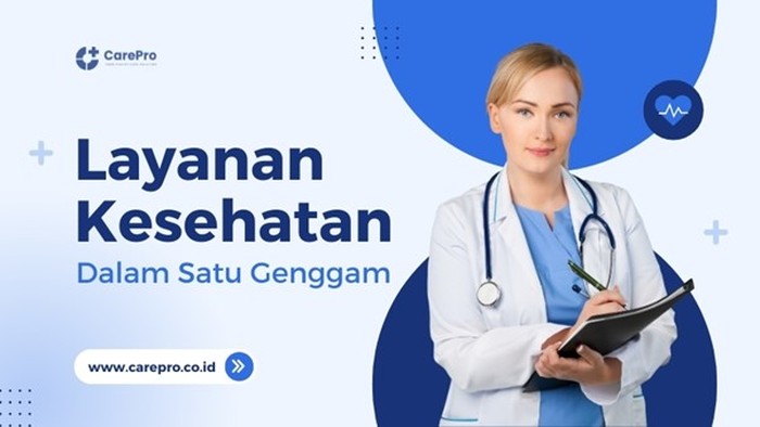 CarePro, Layanan Home Care Digital buat Pesan Perawat dan Dokter ke Rumah
