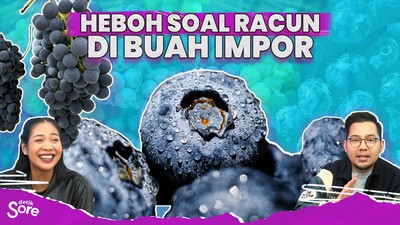 Heboh Soal Racun di Buah Impor