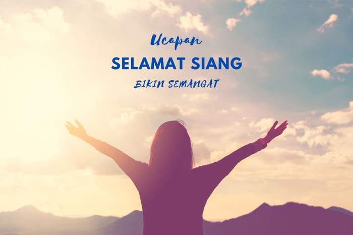 Ucapan Selamat Siang Bikin Semangat