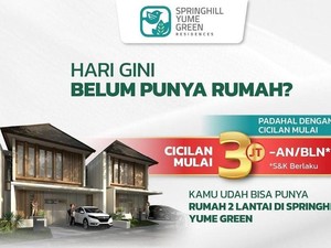 Investasi Menjanjikan, Miliki Segera Unit Springhill Yume Green Sekarang