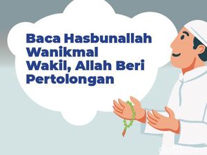 Arti Hasbunallah Wanikmal Wakil Lengkap Makna dan Keutamaannya