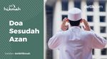 Doa Sesudah Azan