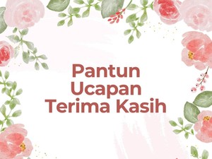 30 Pantun Ucapan Terima Kasih, Lucu hingga Penuh Doa Baik