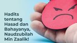 Hadits tentang Hasad dan Bahayanya, Naudzubilah Min Zaalik!