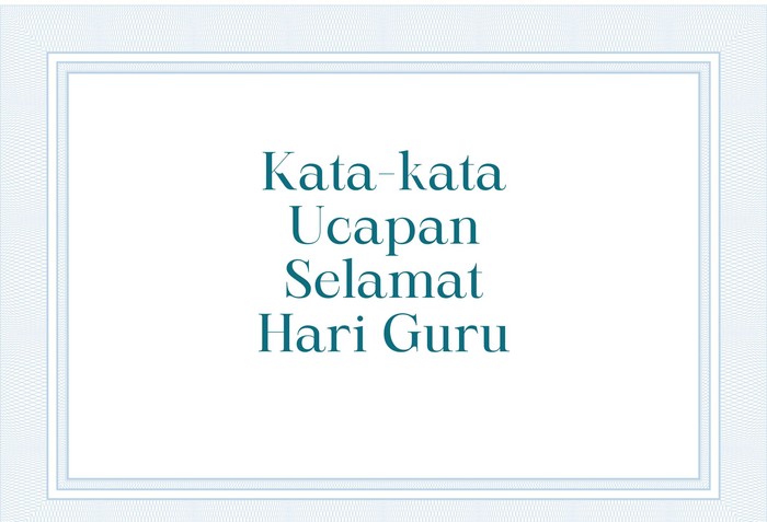 Kata-kata Ucapan Selamat Hari Guru