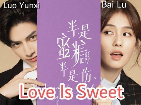 Drama China Love Is Sweet