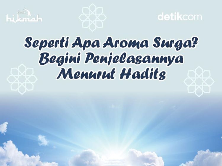 Harumnya Aroma Surga Menurut Hadist