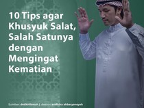 10 Cara Agar Salat Khusyuk, Salah Satunya Ingat Mati